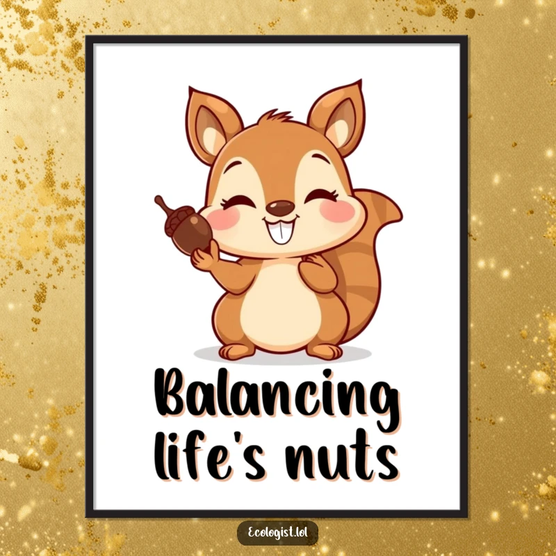 Funny poster of a joyful squirrel with a wide grin, balancing a stack of acorns on its nose, celebrating its impressive skill.