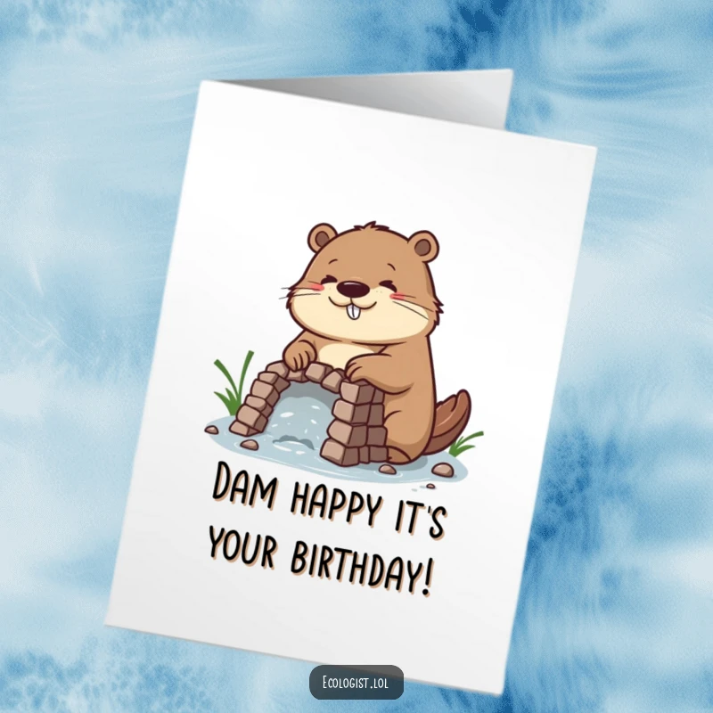 Funny Free Printable Birthday Card: Diligent beaver building a dam with a happy, concentrated expression, a structured downloadable gift.