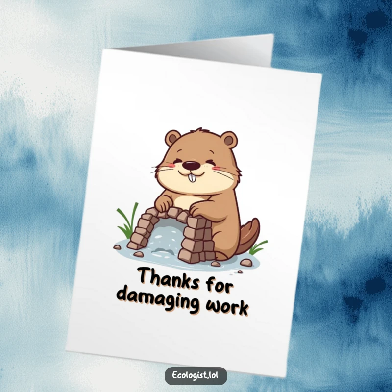Funny Free Printable Thank You Card: Diligent beaver building an intricate dam, happily concentrating, a thoughtful downloadable gift.